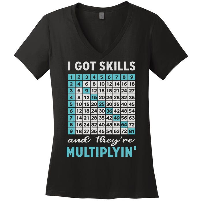 I Got Skills And They're Multiplying Women's V-Neck T-Shirt