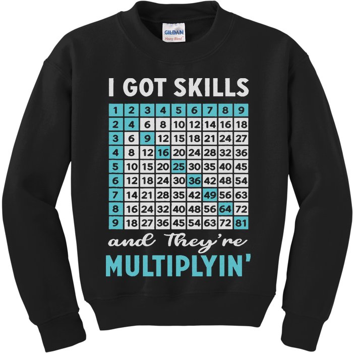 I Got Skills And They're Multiplying Kids Sweatshirt