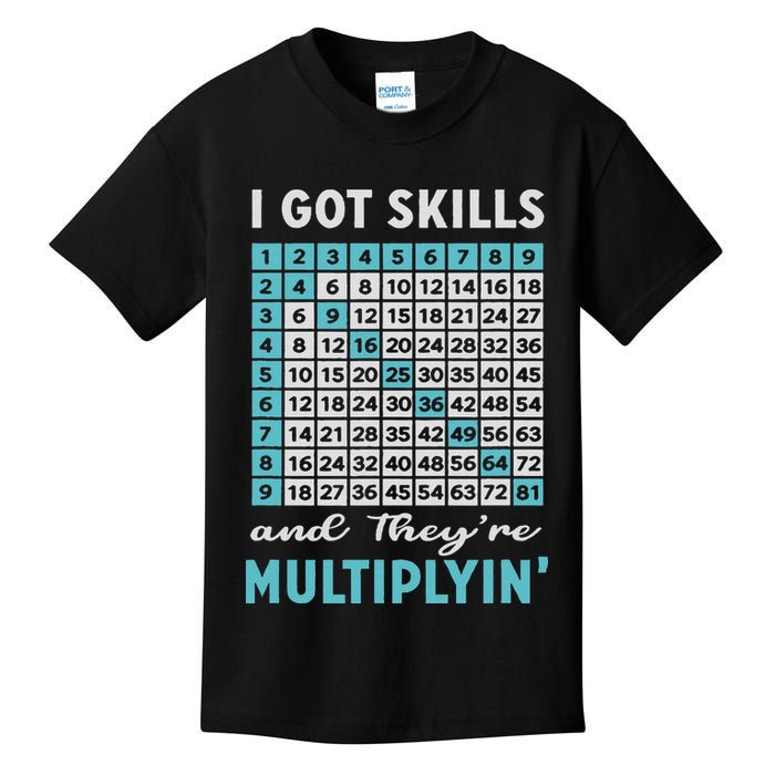 I Got Skills And They're Multiplying Kids T-Shirt