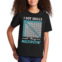 I Got Skills And They're Multiplying Kids T-Shirt