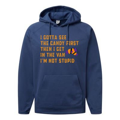 I Gotta See The Candy First. IM Not Stupid Creepy Adult Performance Fleece Hoodie