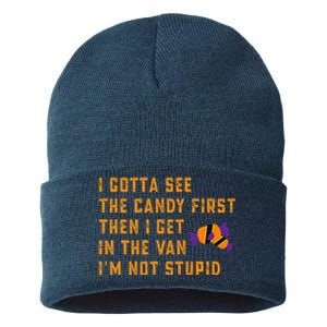 I Gotta See The Candy First. IM Not Stupid Creepy Adult Sustainable Knit Beanie