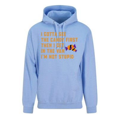 I Gotta See The Candy First. IM Not Stupid Creepy Adult Unisex Surf Hoodie