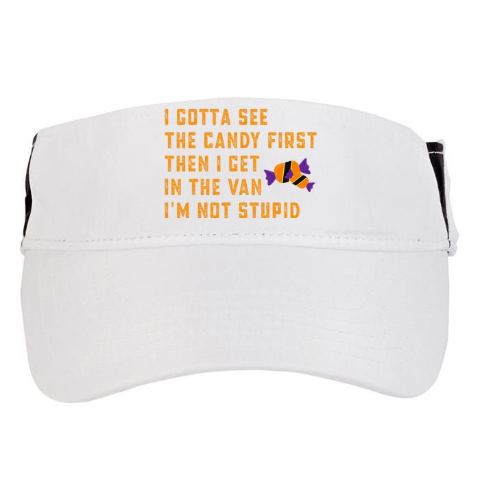 I Gotta See The Candy First. IM Not Stupid Creepy Adult Adult Drive Performance Visor