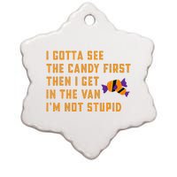 I Gotta See The Candy First. IM Not Stupid Creepy Adult Ceramic Star Ornament