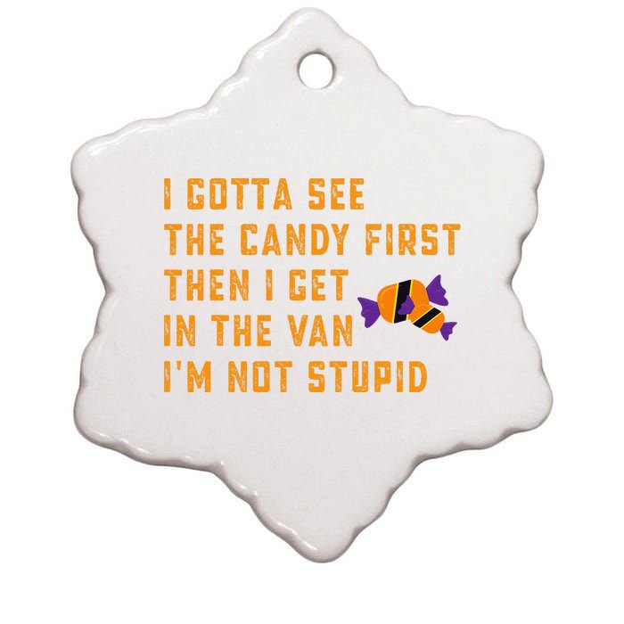 I Gotta See The Candy First. IM Not Stupid Creepy Adult Ceramic Star Ornament