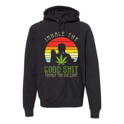 Inhale Good Shit Exhale Bullshit Weed Cannabis Yoga 420 Gift Premium Hoodie