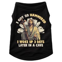 I Got So Hammered I Woke Up 3 Days Later In A Cave Religious Doggie Tank