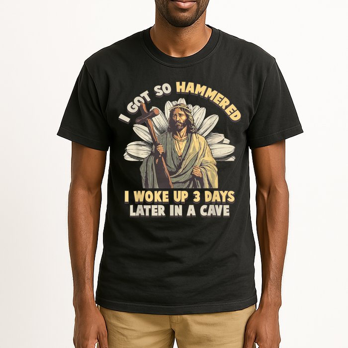 I Got So Hammered I Woke Up 3 Days Later In A Cave Religious Tall T-Shirt