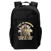 I Got So Hammered I Woke Up 3 Days Later In A Cave Religious Backpack