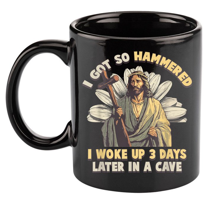 I Got So Hammered I Woke Up 3 Days Later In A Cave Religious 11oz C Handle Ceramic Mug