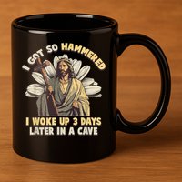 I Got So Hammered I Woke Up 3 Days Later In A Cave Religious 11oz C Handle Ceramic Mug