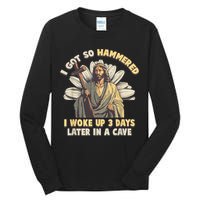 I Got So Hammered I Woke Up 3 Days Later In A Cave Religious Tall Long Sleeve T-Shirt