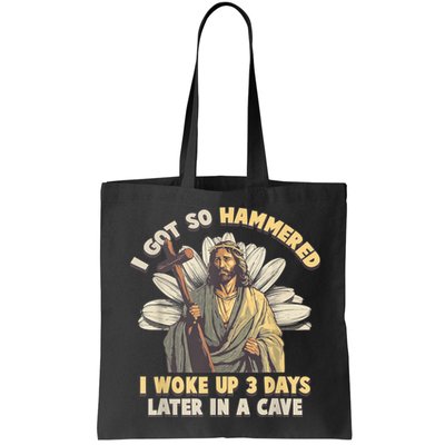 I Got So Hammered I Woke Up 3 Days Later In A Cave Religious Bag