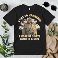 I Got So Hammered I Woke Up 3 Days Later In A Cave Religious Premium T-Shirt