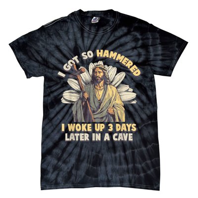 I Got So Hammered I Woke Up 3 Days Later In A Cave Religious Tie-Dye T-Shirt