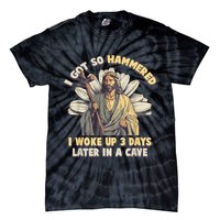 I Got So Hammered I Woke Up 3 Days Later In A Cave Religious Tie-Dye T-Shirt