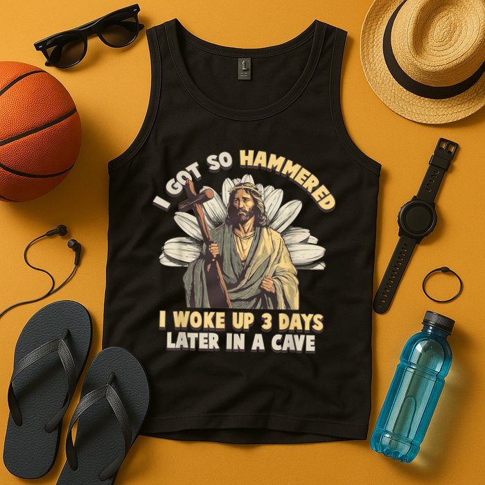 I Got So Hammered I Woke Up 3 Days Later In A Cave Religious Tank Top