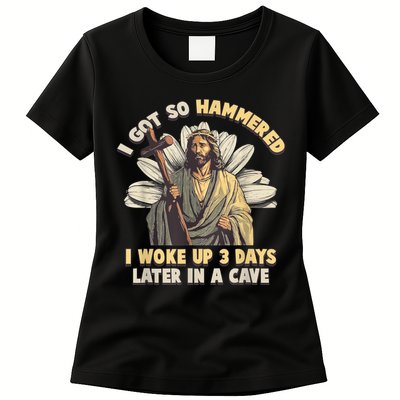 I Got So Hammered I Woke Up 3 Days Later In A Cave Religious Womens T-Shirt