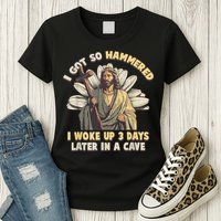 I Got So Hammered I Woke Up 3 Days Later In A Cave Religious Womens T-Shirt