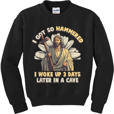 I Got So Hammered I Woke Up 3 Days Later In A Cave Religious Kids Sweatshirt