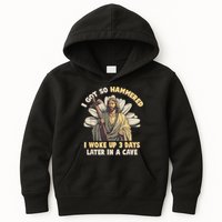 I Got So Hammered I Woke Up 3 Days Later In A Cave Religious Kids Hoodie