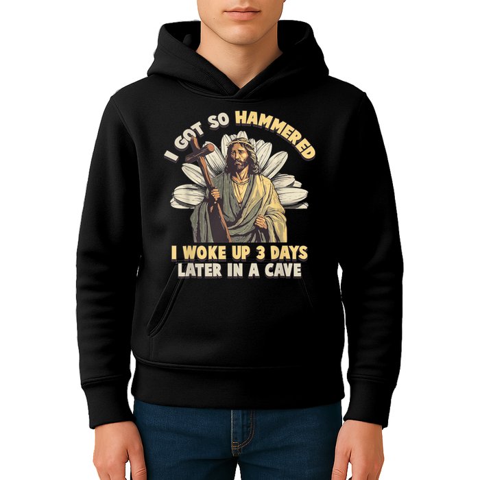 I Got So Hammered I Woke Up 3 Days Later In A Cave Religious Kids Hoodie