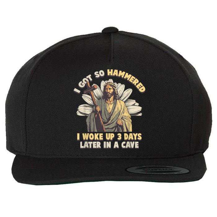 I Got So Hammered I Woke Up 3 Days Later In A Cave Religious Wool Snapback Cap