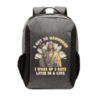 I Got So Hammered I Woke Up 3 Days Later In A Cave Religious Vector Backpack