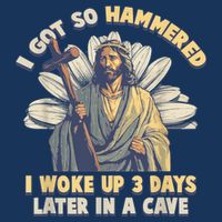 I Got So Hammered I Woke Up 3 Days Later In A Cave Religious Infant Baby Jersey Bodysuit