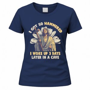 I Got So Hammered I Woke Up 3 Days Later In A Cave Religious Women's T-Shirt