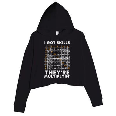 I Got Skills They're Multiplying Funny Math Teacher Students Crop Fleece Hoodie