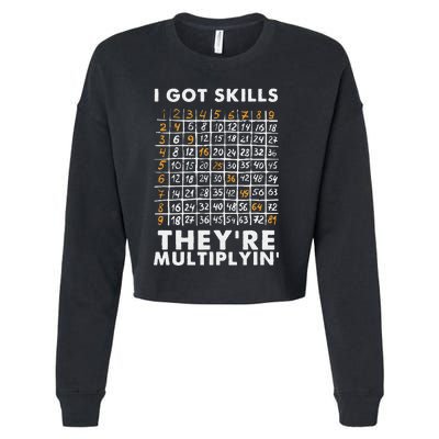 I Got Skills They're Multiplying Funny Math Teacher Students Cropped Pullover Crew