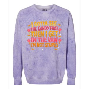 I Gotta See The Candy First. IM Not Stupid Creepy Adult Colorblast Crewneck Sweatshirt