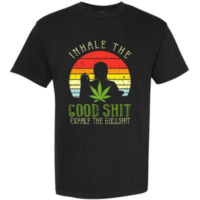 Inhale Good Shit Exhale Bullshit Weed Cannabis Yoga 420 Gift Garment-Dyed Heavyweight T-Shirt