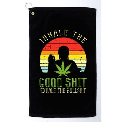 Inhale Good Shit Exhale Bullshit Weed Cannabis Yoga 420 Gift Platinum Collection Golf Towel