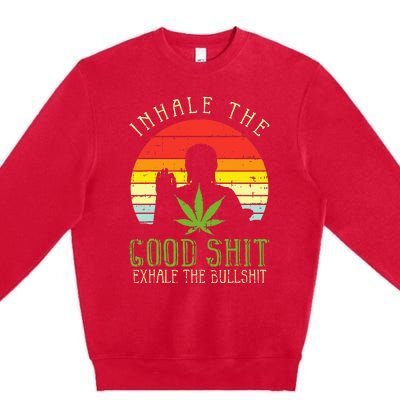 Inhale Good Shit Exhale Bullshit Weed Cannabis Yoga 420 Gift Premium Crewneck Sweatshirt