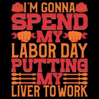 I'm Gona Spend My Labor Day My Liver To Work Gift 16 in Basic Backpack