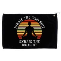 Inhale Good Shit Exhale Bullshit Funny Quote Yoga Meditation Grommeted Golf Towel