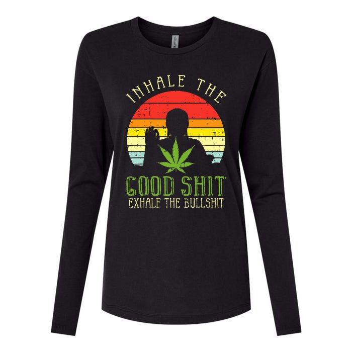 Inhale Good Shit Exhale Bullshit Weed Cannabis Yoga 420 Gift Womens Cotton Relaxed Long Sleeve T-Shirt