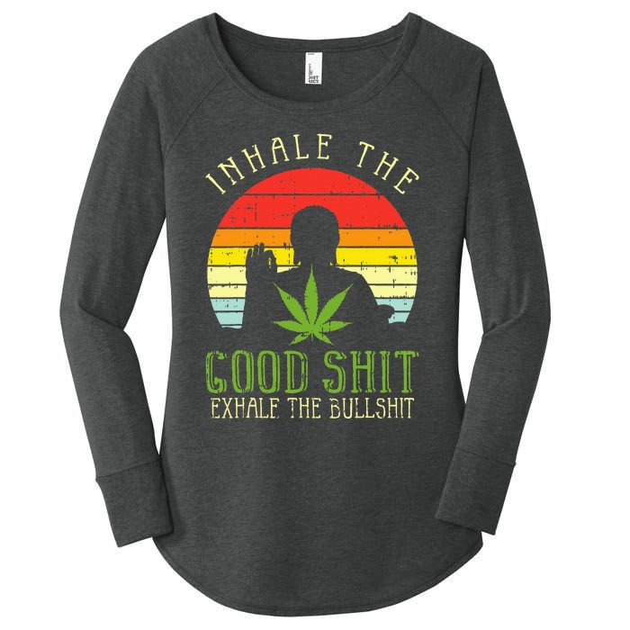 Inhale Good Shit Exhale Bullshit Weed Cannabis Yoga 420 Gift Women's Perfect Tri Tunic Long Sleeve Shirt