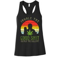 Inhale Good Shit Exhale Bullshit Weed Cannabis Yoga 420 Gift Women's Racerback Tank