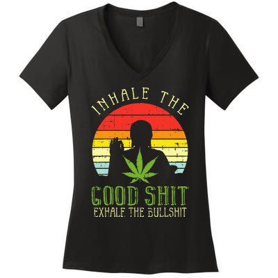 Inhale Good Shit Exhale Bullshit Weed Cannabis Yoga 420 Gift Women's V-Neck T-Shirt