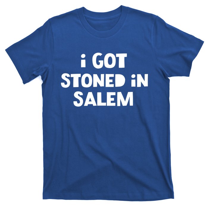 I Got Stoned In Salem Halloween Witches Weed Stoners Cute Gift T-Shirt