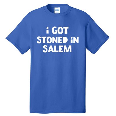 I Got Stoned In Salem Halloween Witches Weed Stoners Cute Gift Tall T-Shirt