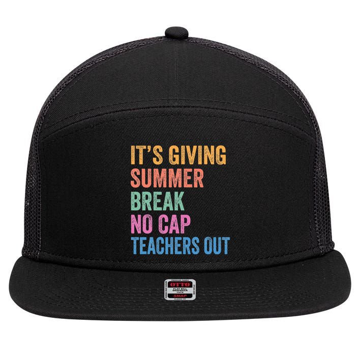 Its Giving Summer Break No Cap Funny Teacher Last Day 7 Panel Mesh Trucker Snapback Hat