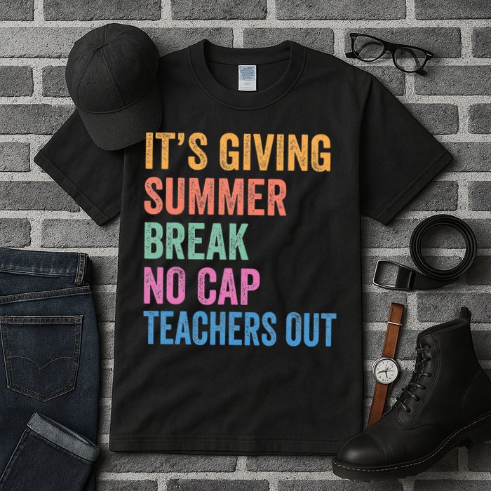 Its Giving Summer Break No Cap Funny Teacher Last Day Tall T-Shirt
