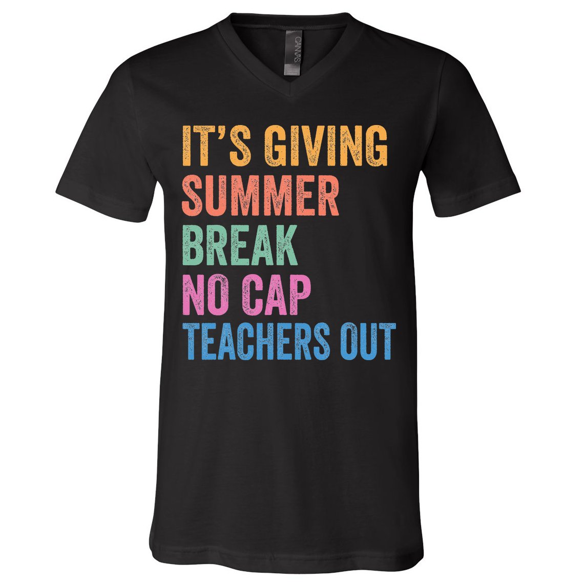 Its Giving Summer Break No Cap Funny Teacher Last Day V-Neck T-Shirt