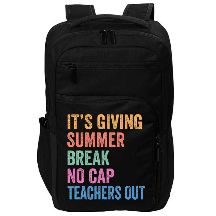 Its Giving Summer Break No Cap Funny Teacher Last Day Impact Tech Backpack