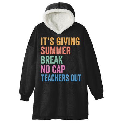 Its Giving Summer Break No Cap Funny Teacher Last Day Hooded Wearable Blanket